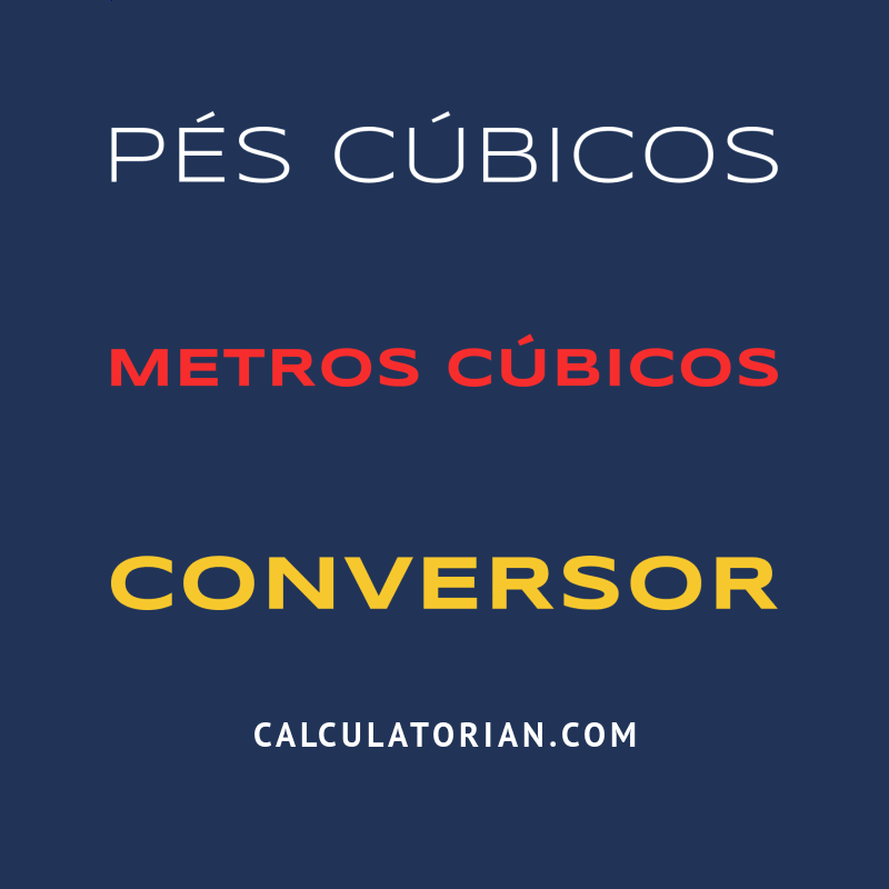 Converter De Pés Cúbicos Para Metros Cúbicos